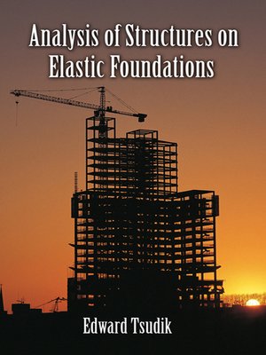 cover image of Analysis of Structures on Elastic Foundations
